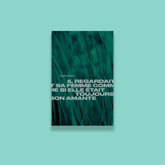 Il regardait sa femme comme si elle était toujours son amante