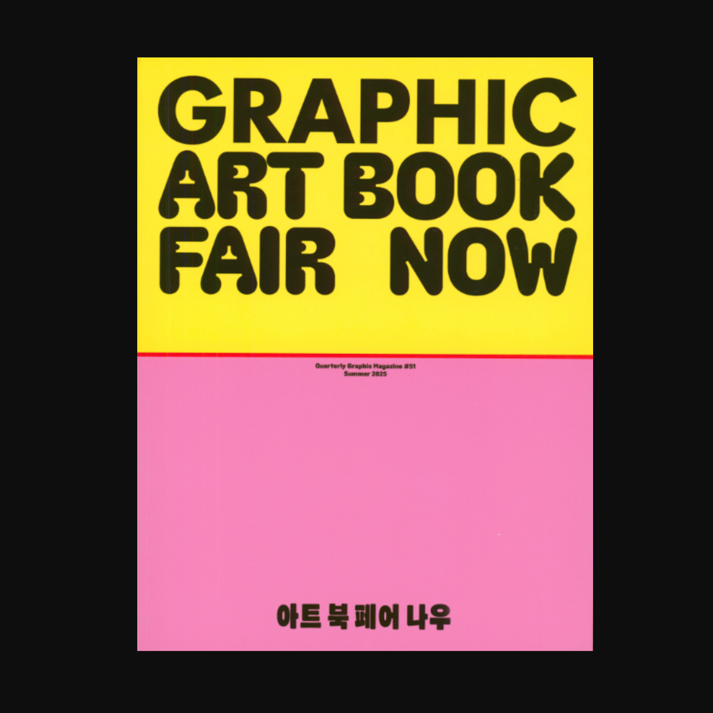 Graphic 51: Art Book Fair, Now