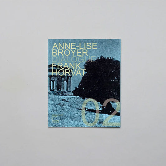 DIALOGUE #2 Anne-Lise Broyer X Frank Horvat