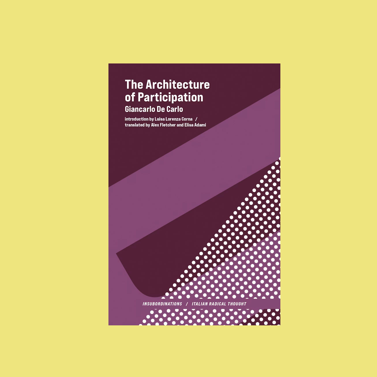 Giancarlo de Carlo The Architecture of Participation