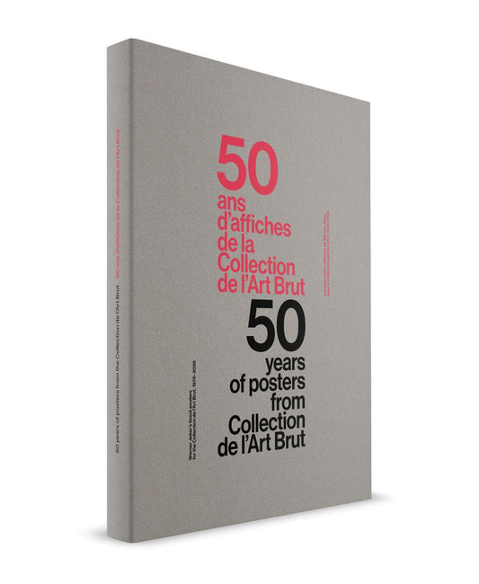 50 ANS – 50 AFFICHES DE LA COLLECTION DE L’ART BRUT