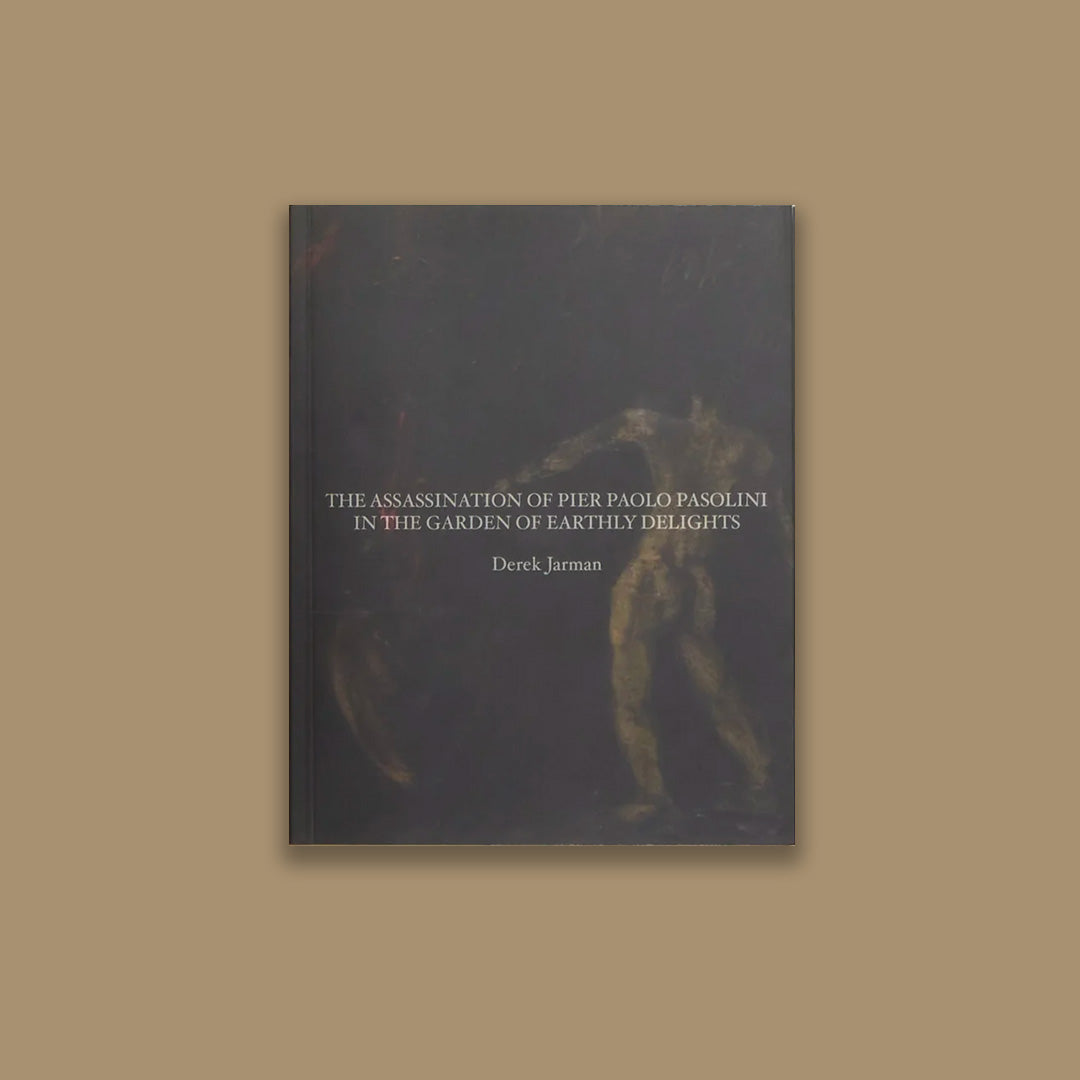 The Assassination of Pier Paolo Pasolini in the Garden of Earthly Delights
