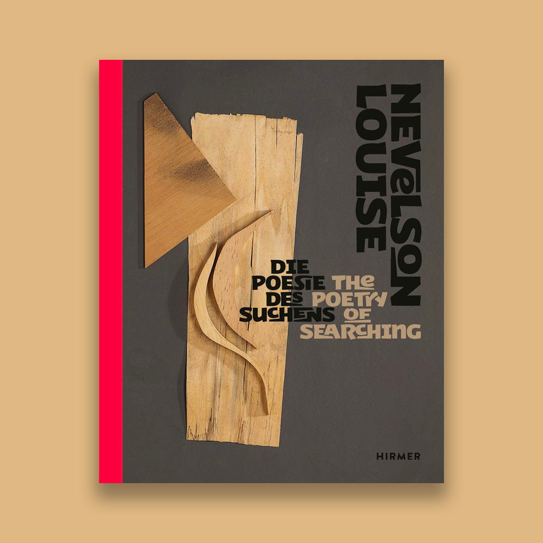 Louise Nevelson The Poetry of Searching