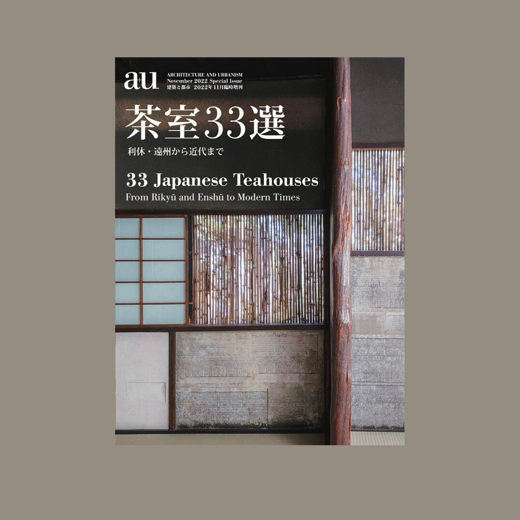 A+u special 11:22 33 japanese teahouses