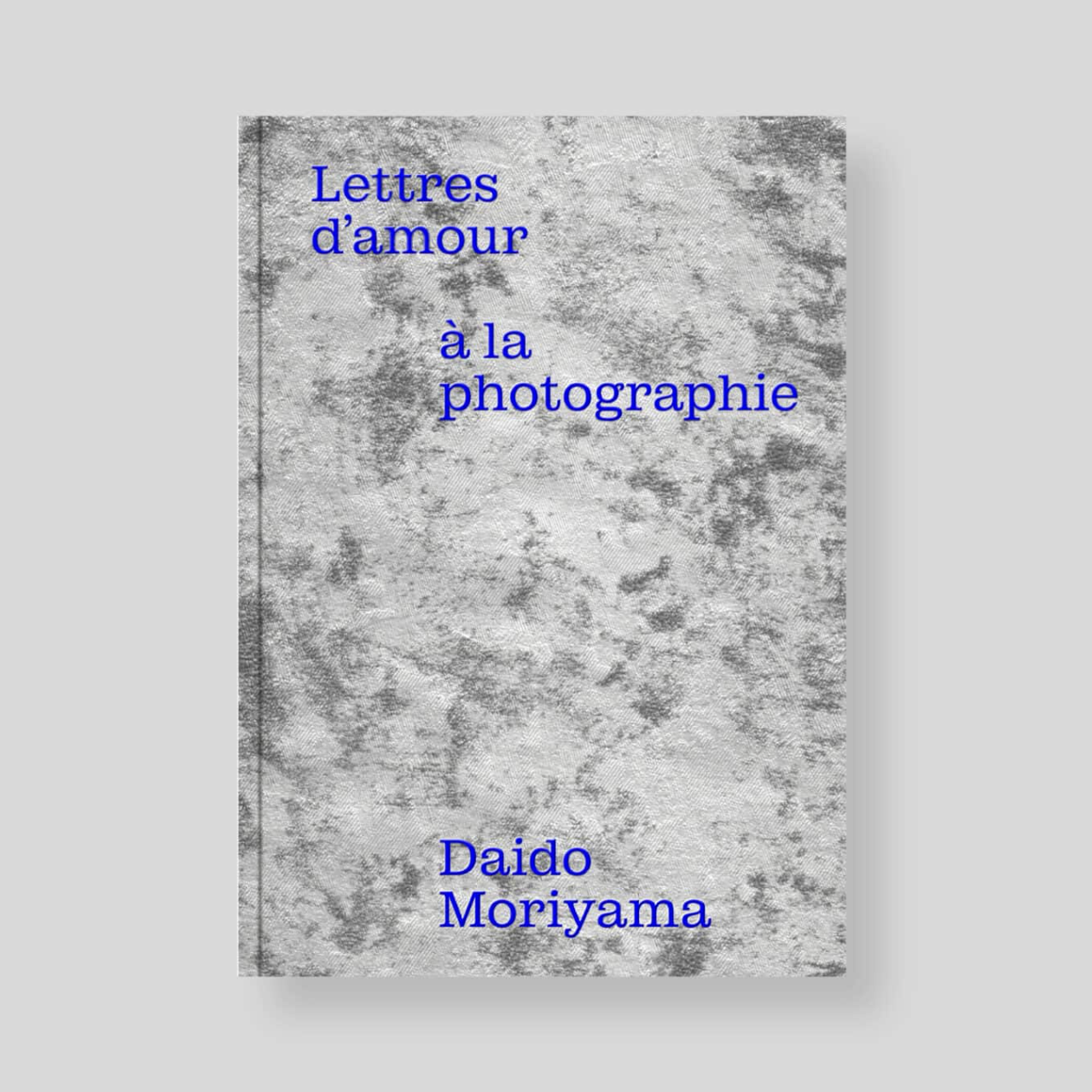 Lettres d'amour à la photographie