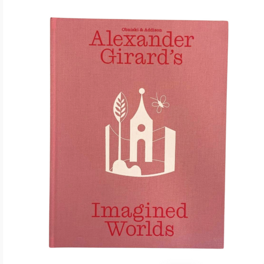 Alexander Girard s Imagined Worlds