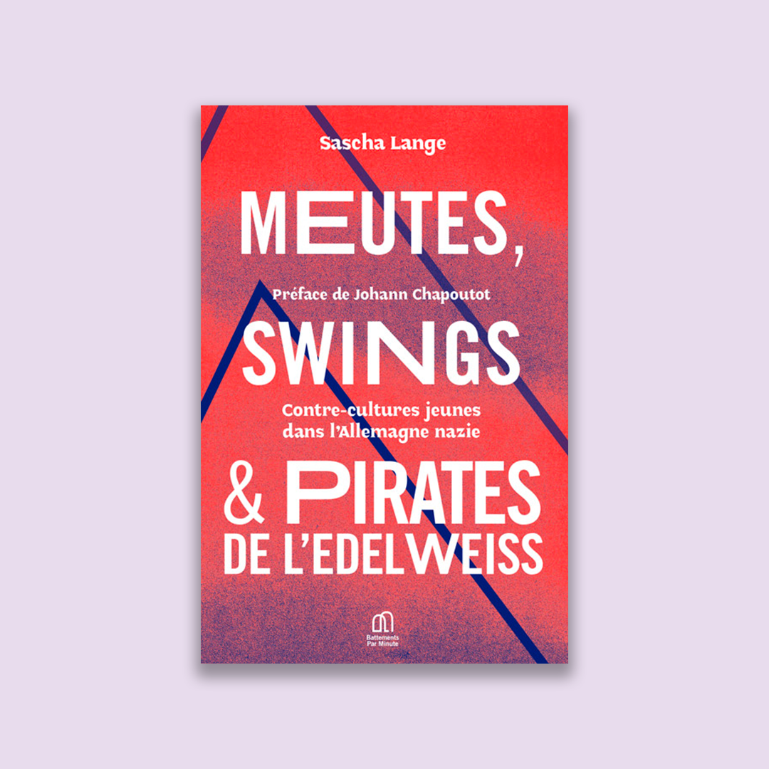 Meutes, Swings et Pirates de l’Edelweiss