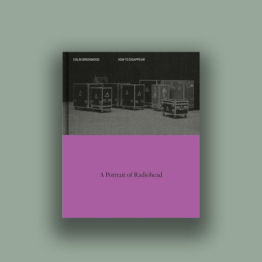 How to Disappear : A Photographic Portrait of Radiohead