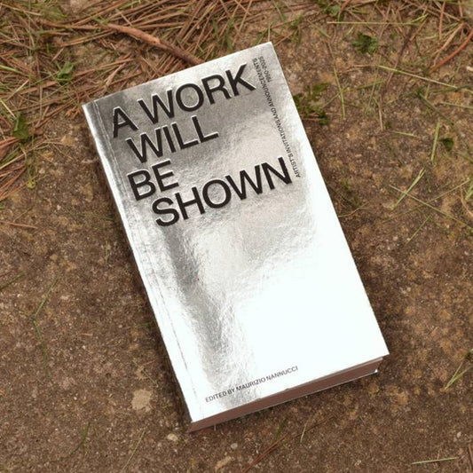 A Work will be Shown. Artist’s Invitations and Announcements 1960-2020