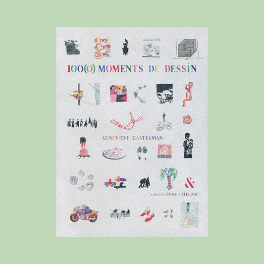 100(0) Moments de dessin - Nouvelle Edition