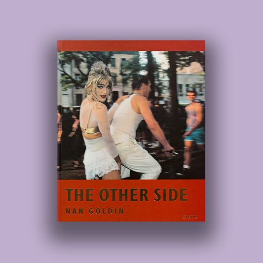 Nan Goldin The Other Side /English