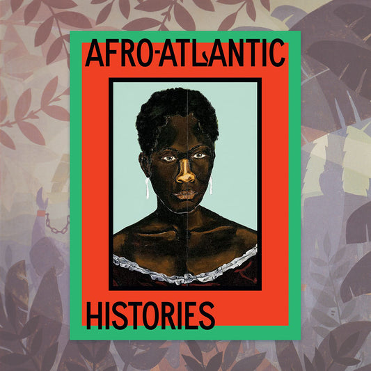 Afro-Atlantic Histories /anglais