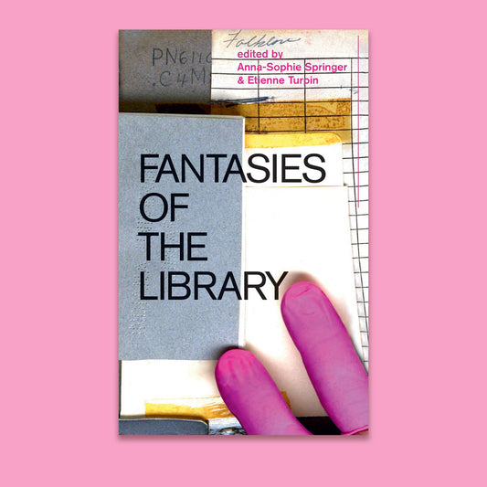 Fantasies of the Library /anglais