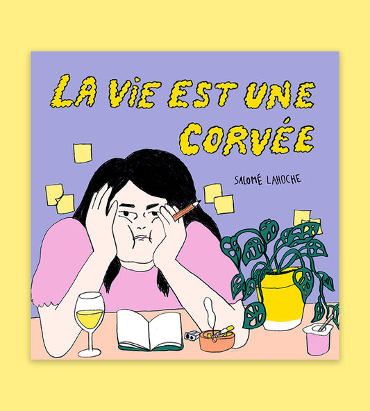 la vie est une corvée