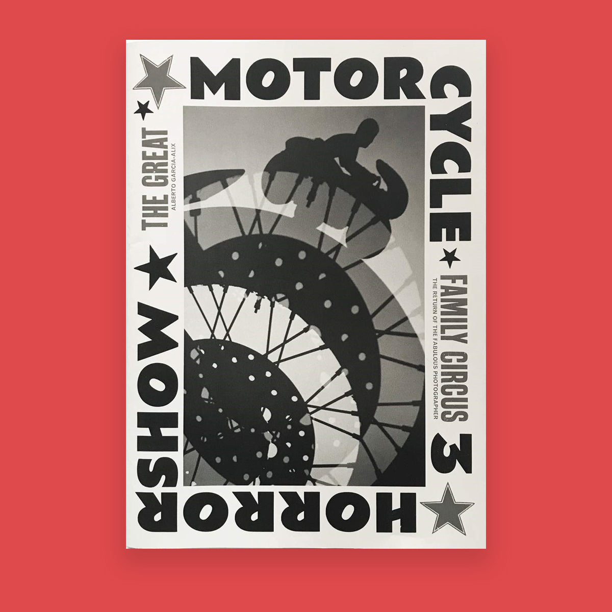 Motorcycle family circus 3: alberto garcia-Alix