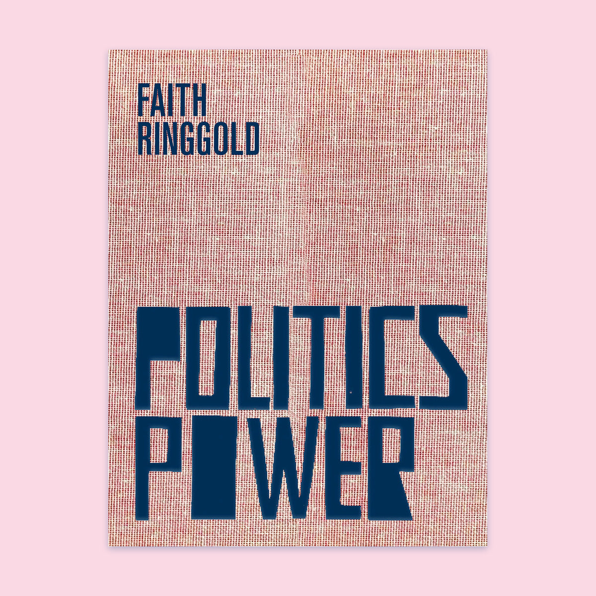 Faith Ringgold Politics / Power /anglais