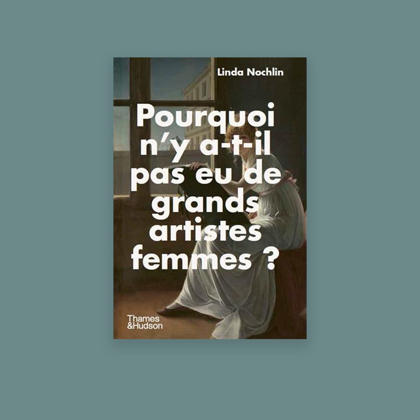 Pourquoi n'y a-t-il pas eu de grands artistes femmes ?