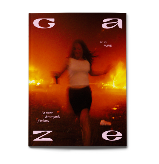 Gaze N°12 : Furie