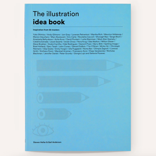 The Illustration Idea Book Inspiration from 50 Masters