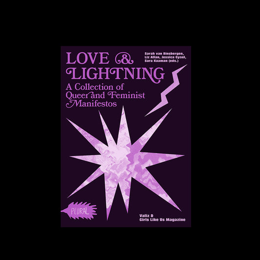 Love & Lightning : A collection of Queer & feminist Manifestos