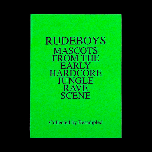 Rudeboys – Mascots From the Early Hardcore / Jungle / Rave Scene
