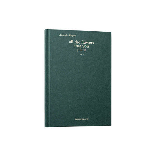 All the flowers that you plant