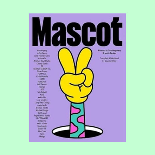 Mascot : Mascots in Contemporary Graphic Design