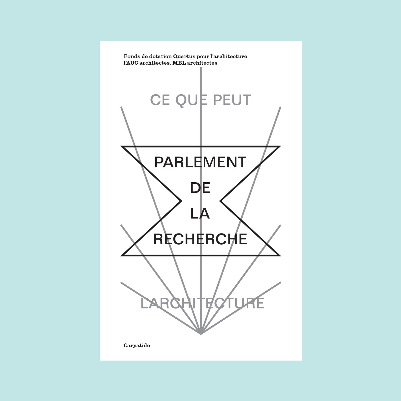 Le Parlement de la Recherche – Ce que peut l'architecture