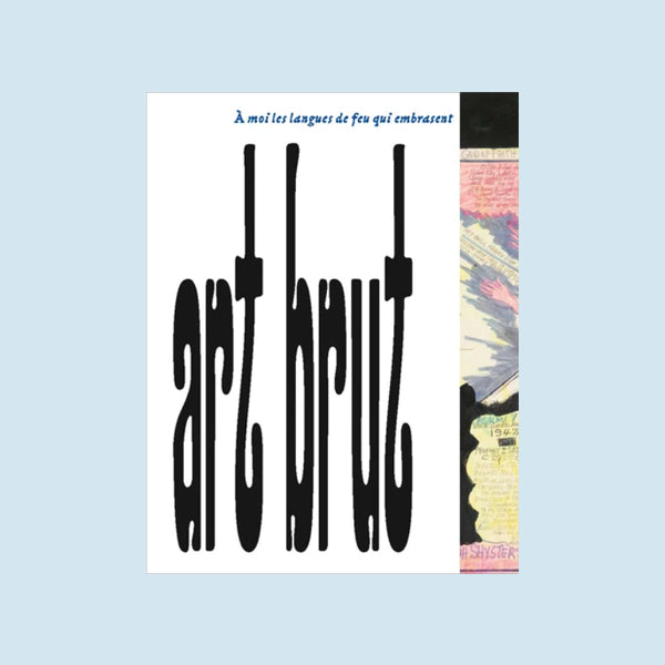 Art brut. À moi les langues de feu qui embrasent
