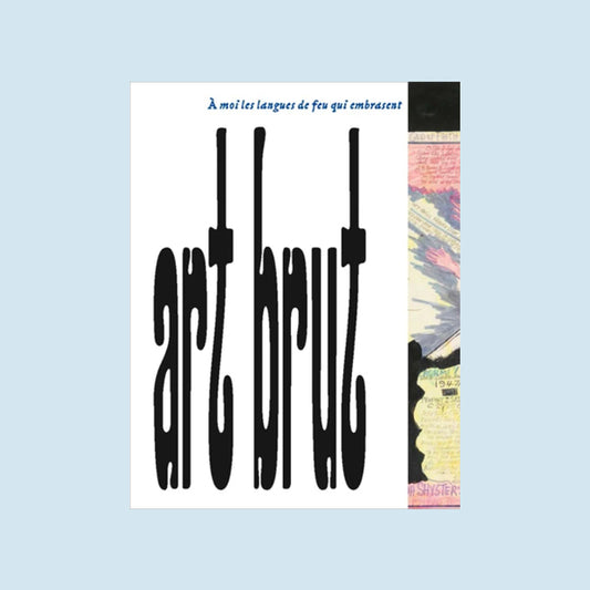 Art brut. À moi les langues de feu qui embrasent