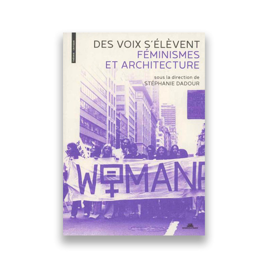 Des voix s'élèvent - Féminismes et architecture