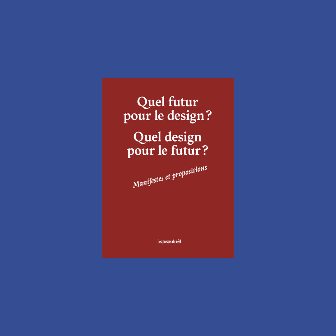 Quel futur pour le design ? Quel design pour le futur ?