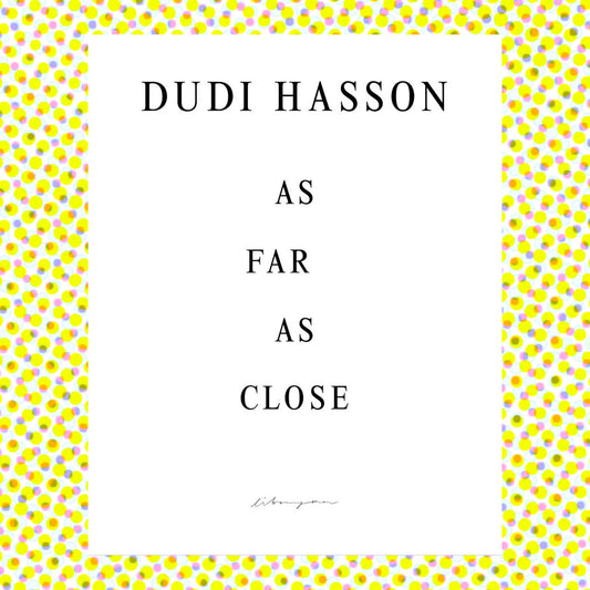 Dudi Hasson As Far As Close /anglais