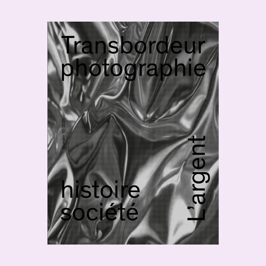 Transbordeur - photographie histoire société, n° 10 - Dossier "L'Argent. Photographie, monnaie, ressources, travail"