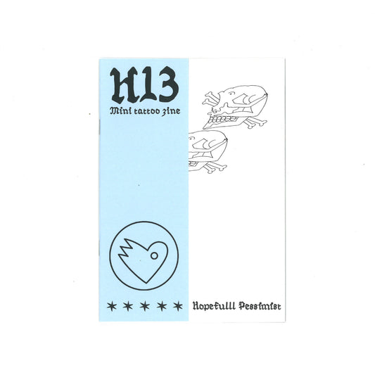 H13 mini tattoo zine - Hopefulll Pessimist