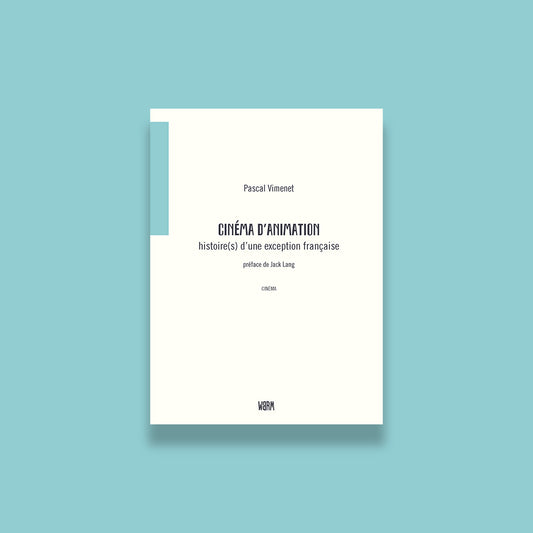 Cinéma d'animation, histoire(s) d'une exception française