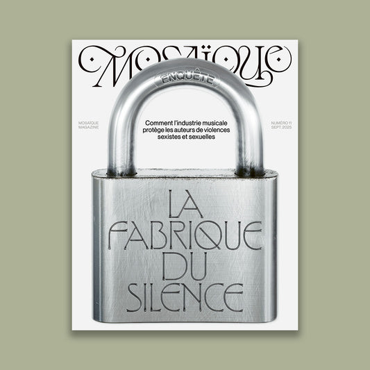 Mosaïque N°11 - Violences sexistes et sexuelles : la fabrique du silence dans l’industrie de la musique