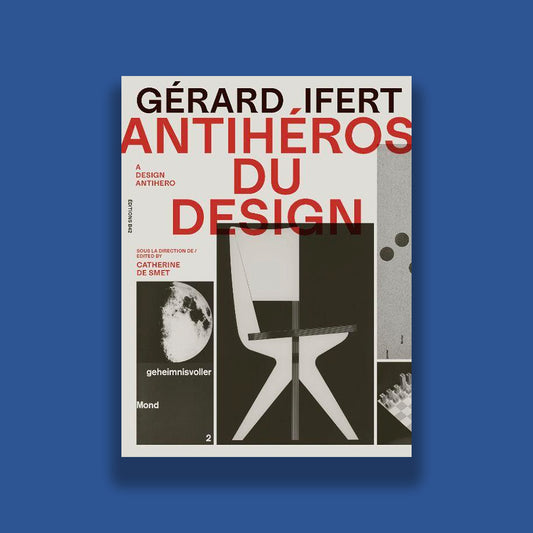Gérard Ifert, anti-héros du design
