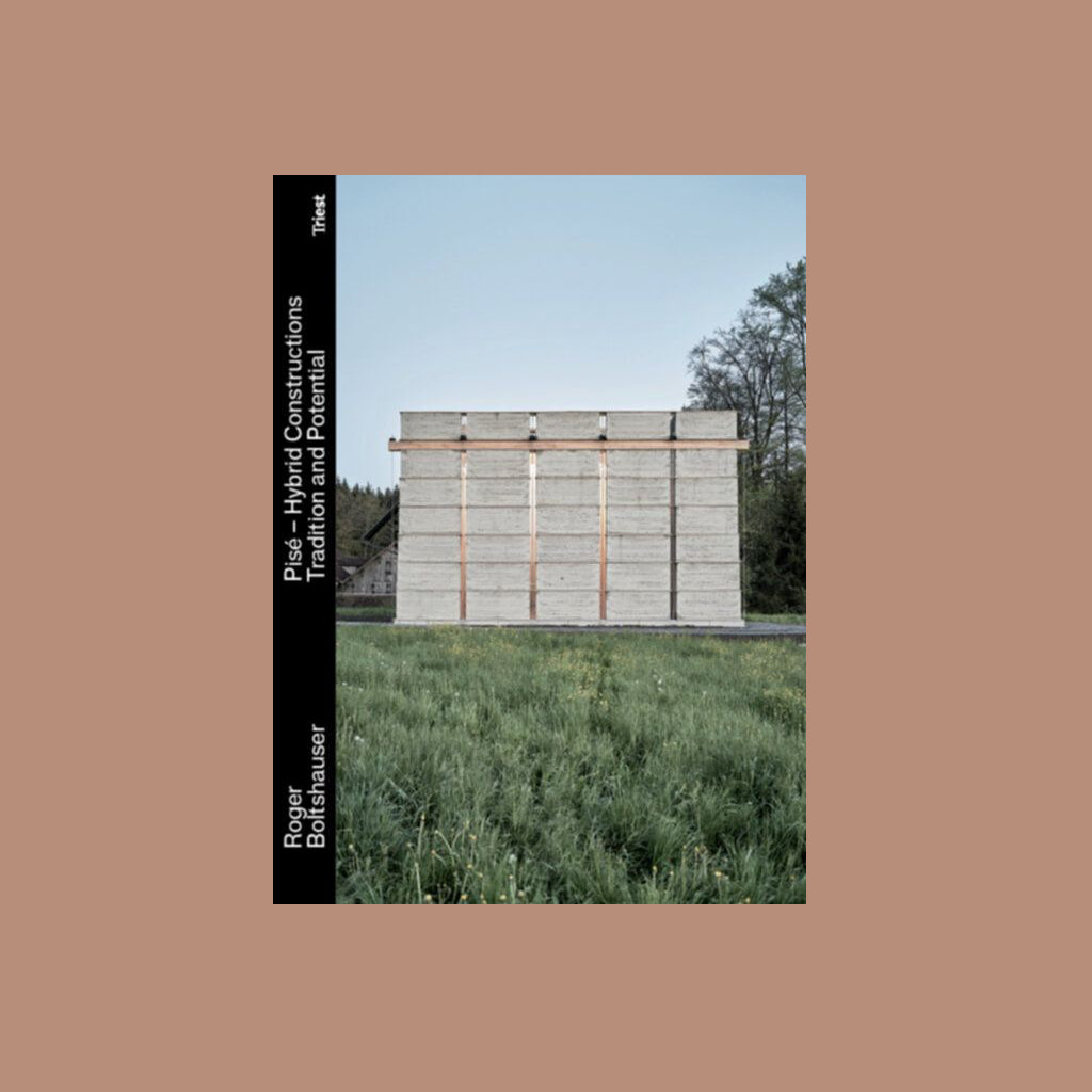 Pisé – Hybrid Constructions. Tradition and Potential