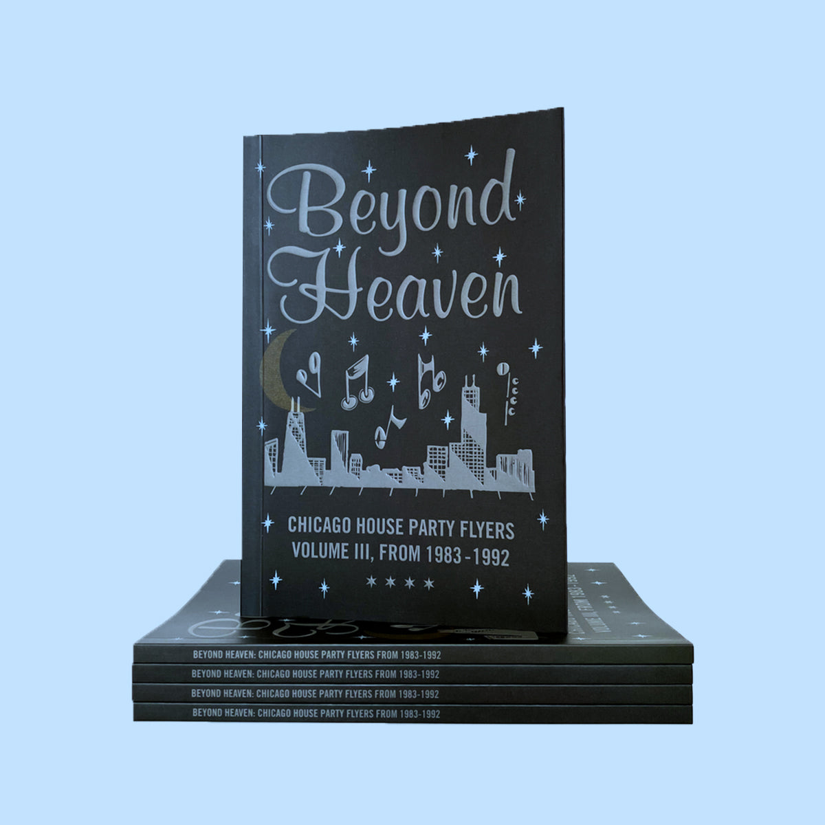 Beyond heaven : chicago house flyers volume 3, from 1983 - 1992