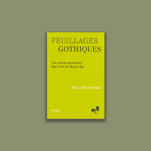 FEUILLAGES GOTHIQUES. UNE SAISON NATURALISTE DANS L'ART DU MOYEN AGE