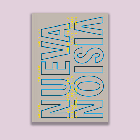 Nueva Visión: Graphic Design for the Arts in Argentina 1940-1976