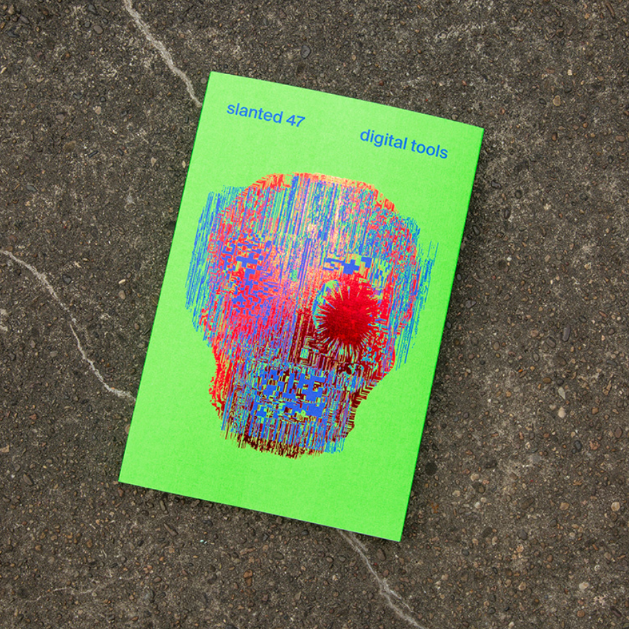 Slanted Magazine #47—Digital Tools