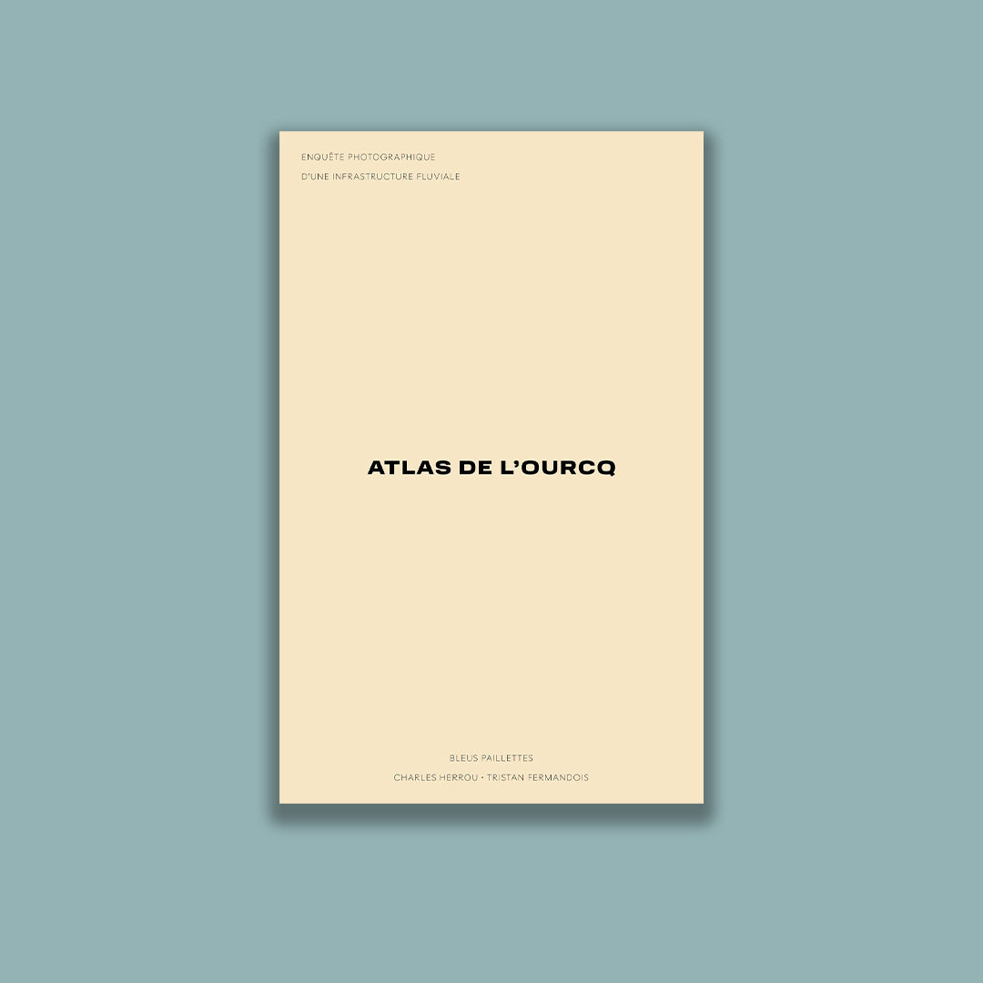 Atlas de l'Ourcq - Enquête photographique d'une infrastructure fluviale