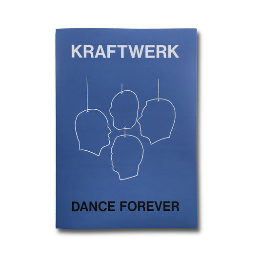 Kraftwerk: Dance Forever - 3rd Edition