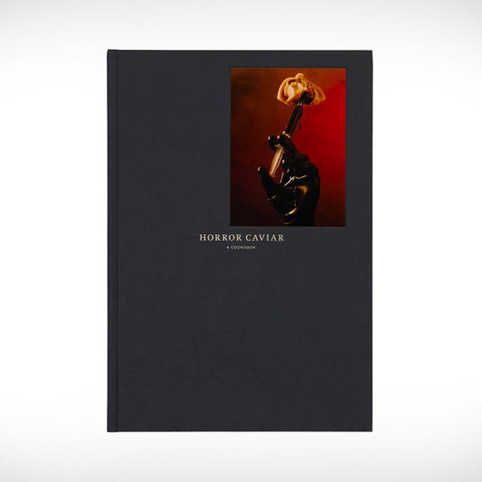 Horror Caviar A Cookbook