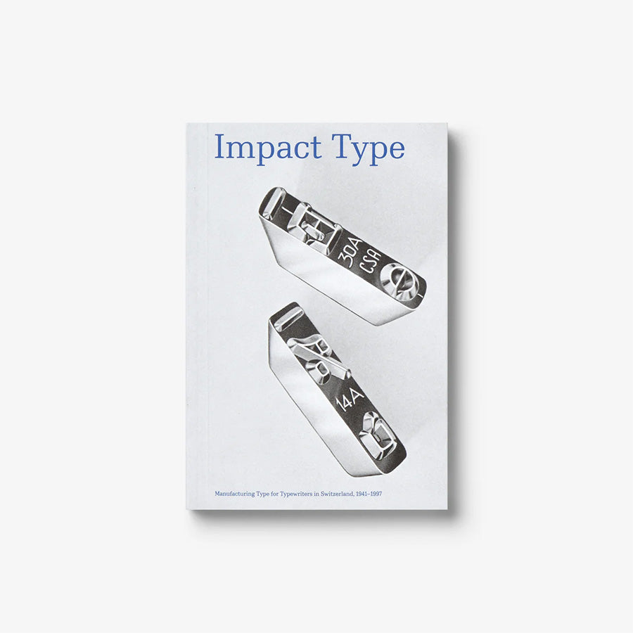 Impact Type. Manufacturing Type for Type-writers in Switzerland, 1941–1997