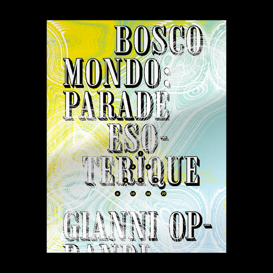 Bosco Mondo : Parade Esotérique