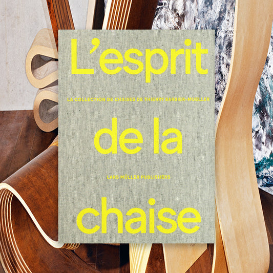 L'Esprit de la chaise : La Collection de Chaise de Thierry Barbier-Mueller /franCais