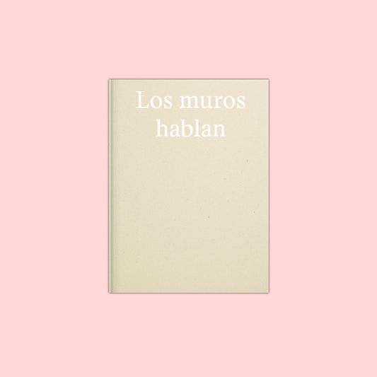 Los Muros hablan